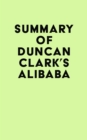Summary of Duncan Clark's Alibaba - eBook