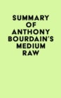 Summary of Anthony Bourdain's Medium Raw - eBook