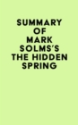 Summary of Mark Solms's The Hidden Spring - eBook