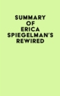 Summary of Erica Spiegelman's Rewired - eBook