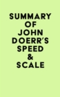 Summary of John Doerr's Speed and Scale - eBook