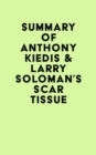 Summary of Anthony Kiedis & Larry Soloman's Scar Tissue - eBook