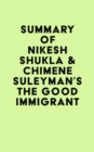 Summary of Nikesh Shukla & Chimene Suleyman's The Good Immigrant - eBook