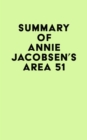 Summary of Annie Jacobsen's Area 51 - eBook