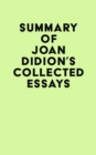 Summary of Joan Didion's Collected Essays - eBook