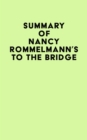 Summary of Nancy Rommelmann's To the Bridge - eBook