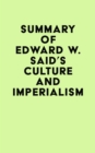 Summary of Edward W. Said's Culture and Imperialism - eBook