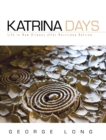 Katrina Days : Life in New Orleans After Hurricane Katrina - eBook