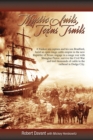 Mystic Sails, Texas Trails : Captain Grimes, Shanghai Pierce, Range Wars, and Raising Texas - Book