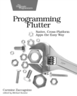 Programming Flutter : Native, Cross-Platform Apps the Easy Way - Book
