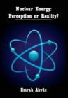 Nuclear Energy : Perception or Reality? - Book