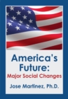 America's Future : Major Social Changes - eBook