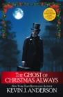 The Ghost of Christmas Always : includes the original Charles Dickens classic, A Christmas Carol - eBook
