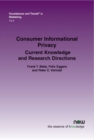 Consumer Informational Privacy : Current Knowledge and Research Directions - Book