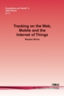 Tracking on the Web, Mobile and the Internet of Things - Book