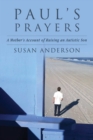 Paul's Prayers : A Mother's Account of Raising an Autistic Son - eBook