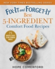 Fix-It and Forget-It Best 5-Ingredient Comfort Food Recipes : 75 Quick & Easy Slow Cooker Meals - eBook