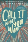 Call It What You Want - eBook