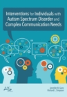 Intervention for Individuals with Autism Spectrum Disorder and Complex Communication Needs - Book