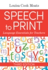 Speech to Print : Language Essentials for Teachers - eBook