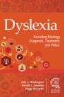 Dyslexia : Revisiting Etiology, Diagnosis, Treatment, and Policy - eBook