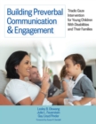 Building Preverbal Communication & Engagement : Triadic Gaze Intervention for Young Children With Disabilities and Their Families - Book