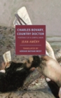Charles Bovary, Country Doctor : Portrait of a Simple Man - Book