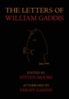 The Letters of William Gaddis : Revised and Expanded Edition - Book