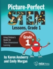 Picture-Perfect STEM Lessons, First Grade : Using Children's Books for Three-Dimensional Learning - eBook