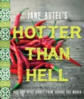 Jane Butel's Hotter than Hell Cookbook : Hot and Spicy Dishes from Around the World - Book