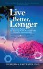 Live Better, Longer : The Science Behind the Amazing Health Benefits of OPC - Book
