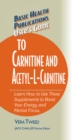 User's Guide to Carnitine and Acetyl-L-Carnitine - Book