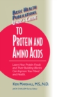 User's Guide to Protein and Amino Acids : Learn How Protein Foods and Their Building Blocks Can Improve Your Mood and Health - Book