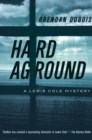 Hard Aground : A Lewis Cole Mystery - Book