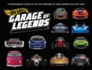 Hot Wheels: Garage of Legends : A Photographic Guide to Life-Size Versions of Your Favorite Die-Cast Cars - eBook