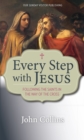 Every Step with Jesus : Following the Saints in the Way of the Cross - eBook