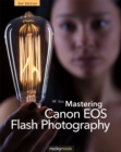 Mastering Canon EOS Flash Photography, 2nd Edition - eBook