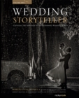 Wedding Storyteller, Volume 1 : Elevating the Approach to Photographing Wedding Stories - eBook