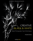 Creative Black and White : Digital Photography Tips and Techniques - eBook