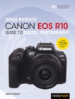 David Busch's Canon EOS R10 Guide to Digital Photography - eBook