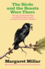 Birds and the Beasts Were There: The Joys of Birdwatching and Wildlife  Observation in California's Richest Habitat - eBook