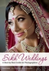 Sikh Weddings : A Shot-by-Shot Guide for Photographers - eBook