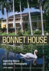 Bonnet House : Exploring Nature and Estate Photography - eBook