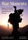 War Moments : Images & Stories of  Combat in Iraq, Afghanistan, and Beyond - eBook