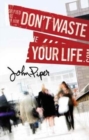 Don`t Waste Your Life (Pack of 25) - Book