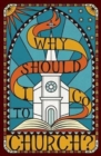 Why Should I Go to Church? (Pack of 25) - Book
