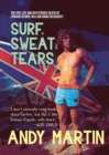 Surf, Sweat and Tears : The Epic Life and Mysterious Death of Edward George William Omar Deerhurst - Book