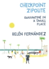 Checkpoint Zipolite : Quarantine in a Small Place - eBook