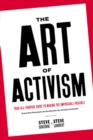 The Art of Activism : Your All-Purpose Guide to Making the Impossible Possible - eBook