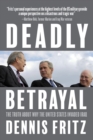 Deadly Betrayal : The Truth of Why We Invaded Iraq - Book